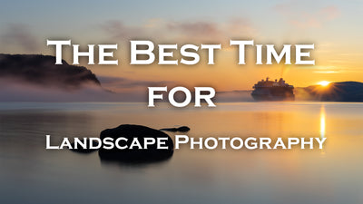 The Best Time of Day for Landscape Photography